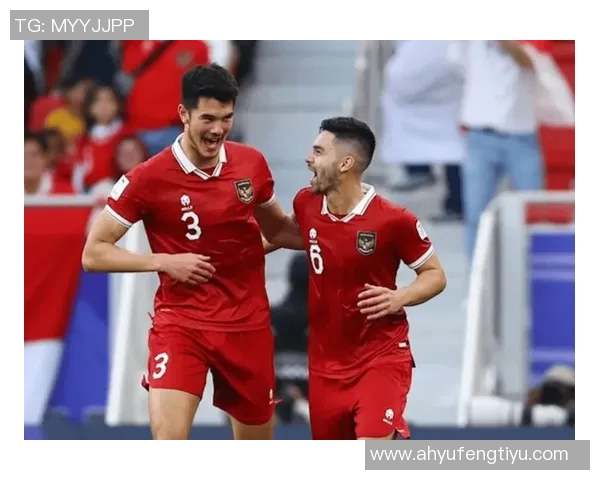 印尼与马来西亚足球对决精彩回顾及比分分析 印尼与马来西亚足球对决精彩回顾及比分分析