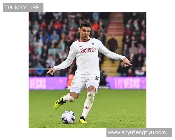 卡塞米罗的传奇之路从巴西到欧洲足坛的辉煌历程与影响力分析 卡塞米罗的传奇之路从巴西到欧洲足坛的辉煌历程与影响力分析