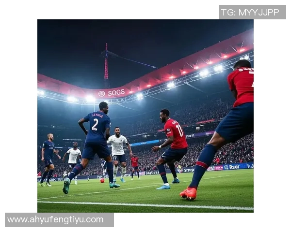 利物浦与巴黎圣日耳曼精彩对决全程转播信息及观看指南