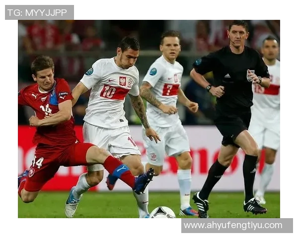 北单推荐波兰对捷克精彩对决分析及投注建议